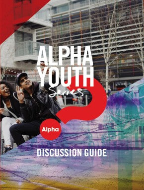 Alpha Youth Series Discussion Guide