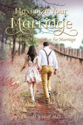 Maximize Your Marriage: The Biblical Foundations for Marriage *Very Good*