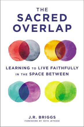 The Sacred Overlap: Learning to Live Faithfully in the Space Between (Seedbed Resources)