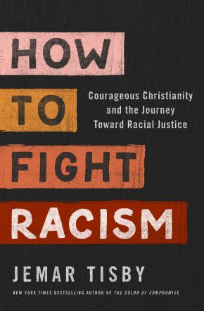 How to Fight Racism: Courageous Christianity and the Journey Toward Racial Justice *Very Good*