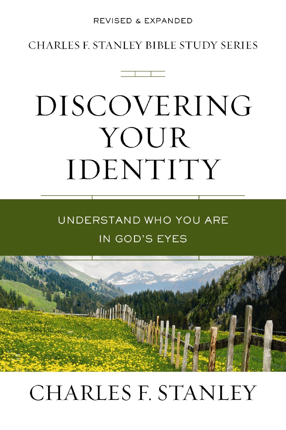 Discovering Your Identity: Understand Who You Are in God's Eyes (Charles F. Stanley Bible Study Series)