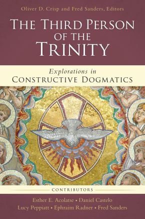 The Third Person of the Trinity: Explorations in Constructive Dogmatics (Los Angeles Theology Conference Series)
