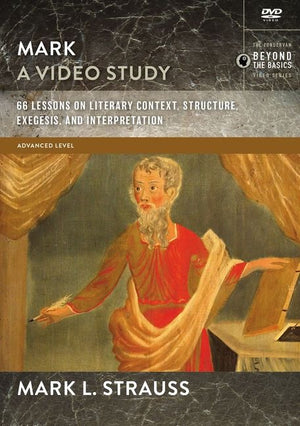 Mark, A Video Study: 66 Lessons on Literary Context, Structure, Exegesis, and Interpretation