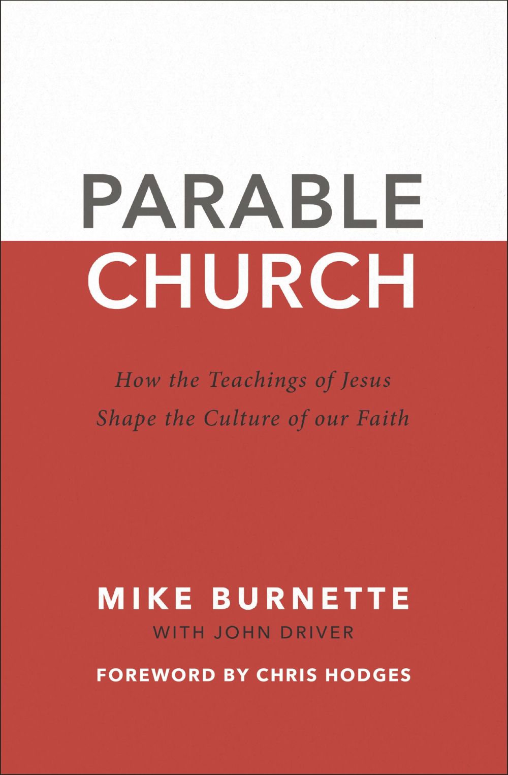 Parable Church: How the Teachings of Jesus Shape the Culture of Our Faith *Very Good*