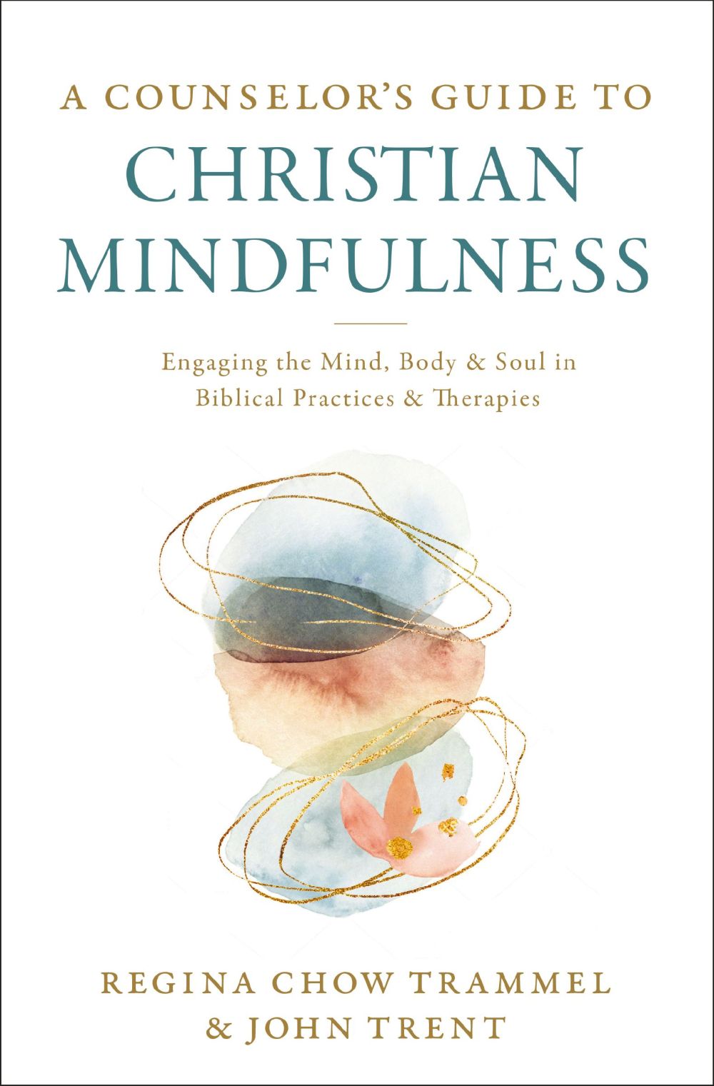 A Counselor's Guide to Christian Mindfulness: Engaging the Mind, Body, and Soul in Biblical Practices and Therapies *Very Good*