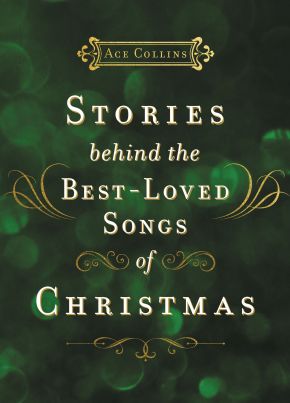 Stories Behind the Best-Loved Songs of Christmas *Very Good*