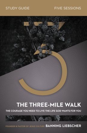 The Three-Mile Walk Study Guide: The Courage You Need to Live the Life God Wants for You *Very Good*