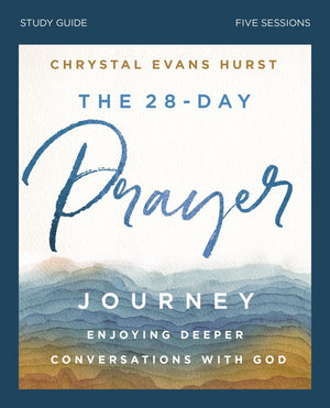 The 28-Day Prayer Journey Study Guide: Enjoying Deeper Conversations with God *Very Good*