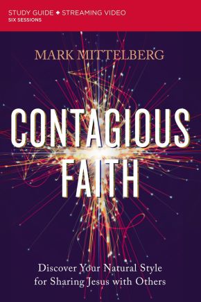 Contagious Faith Bible Study Guide plus Streaming Video: Discover Your Natural Style for Sharing Jesus with Others *Very Good*