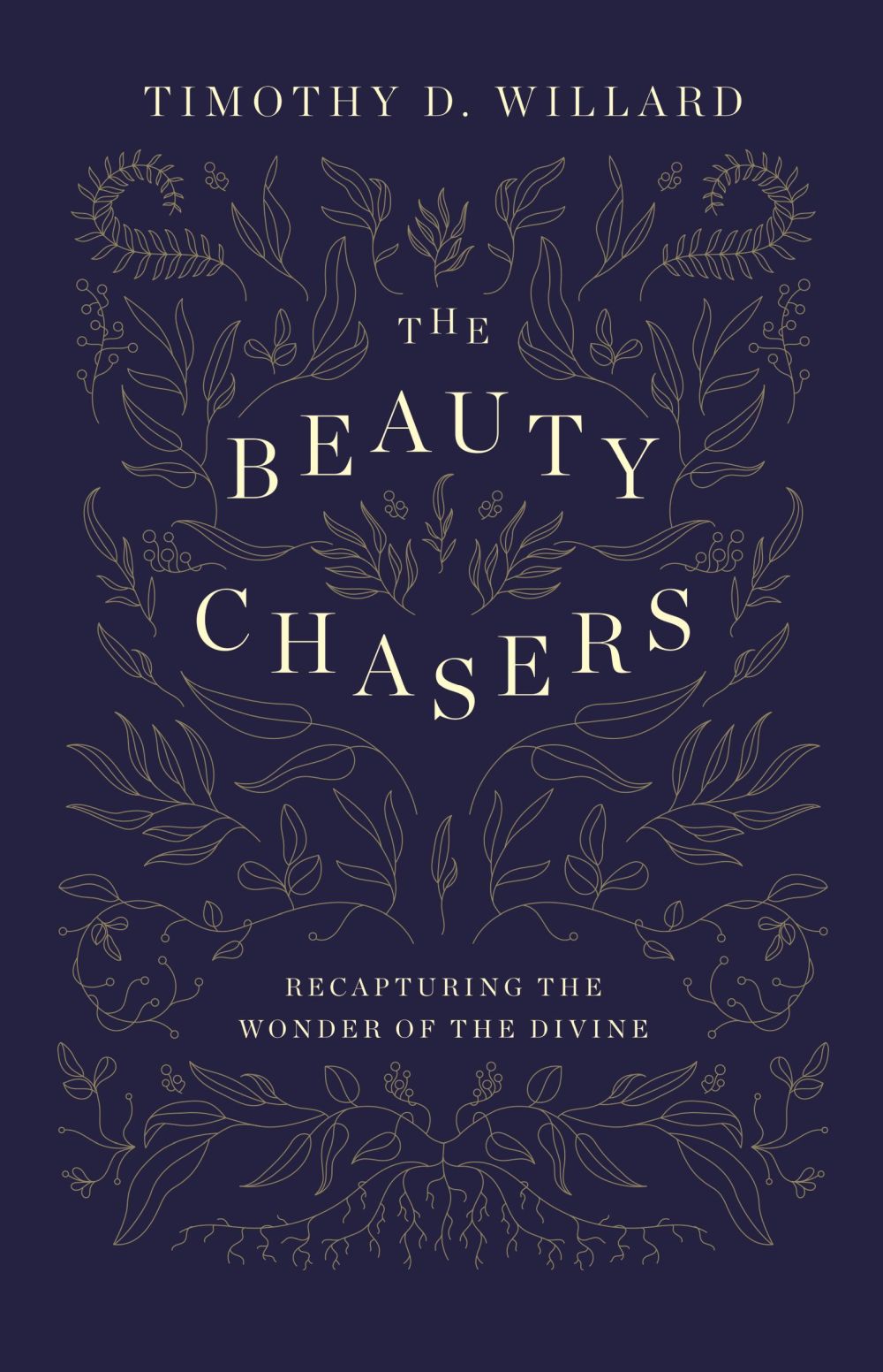 The Beauty Chasers: Recapturing the Wonder of the Divine