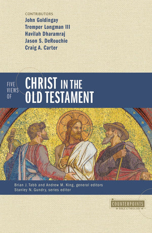 Five Views of Christ in the Old Testament: Genre, Authorial Intent, and the Nature of Scripture (Counterpoints: Bible and Theology) *Very Good*