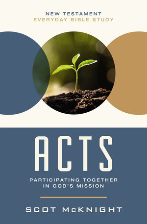 Acts: Participating Together in God's Mission (New Testament Everyday Bible Study Series) *Very Good*