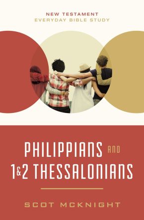 Philippians and 1 and 2 Thessalonians: Kingdom Living in Today's World (New Testament Everyday Bible Study Series)