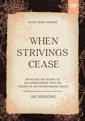 When Strivings Cease Video Study: Replacing the Gospel of Self-Improvement with the Gospel of Life-Transforming Grace *Very Good*