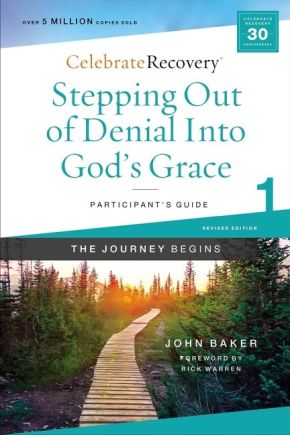 Stepping Out of Denial into God's Grace Participant's Guide 1: A Recovery Program Based on Eight Principles from the Beatitudes (Celebrate Recovery) *Very Good*