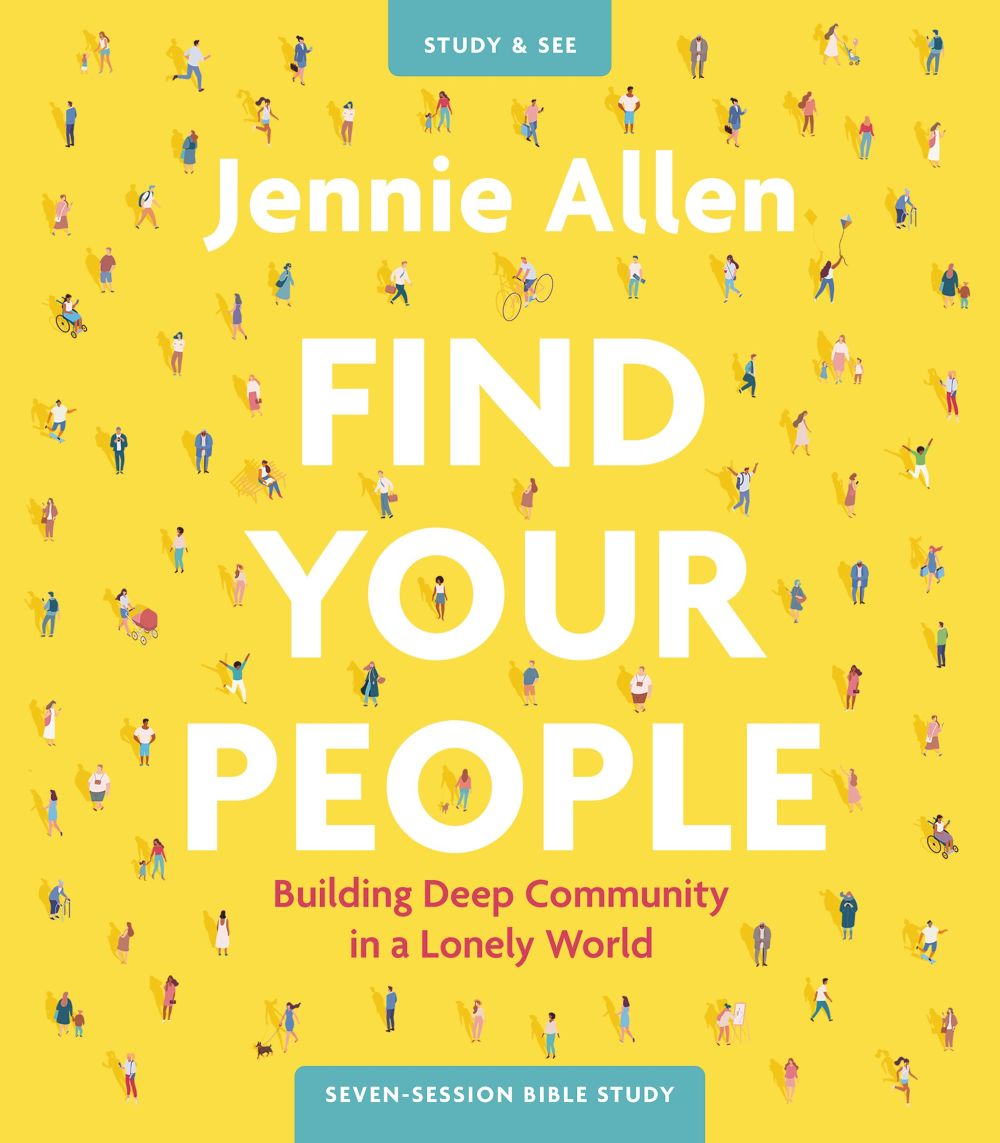 Find Your People Bible Study Guide plus Streaming Video: Building Deep Community in a Lonely World