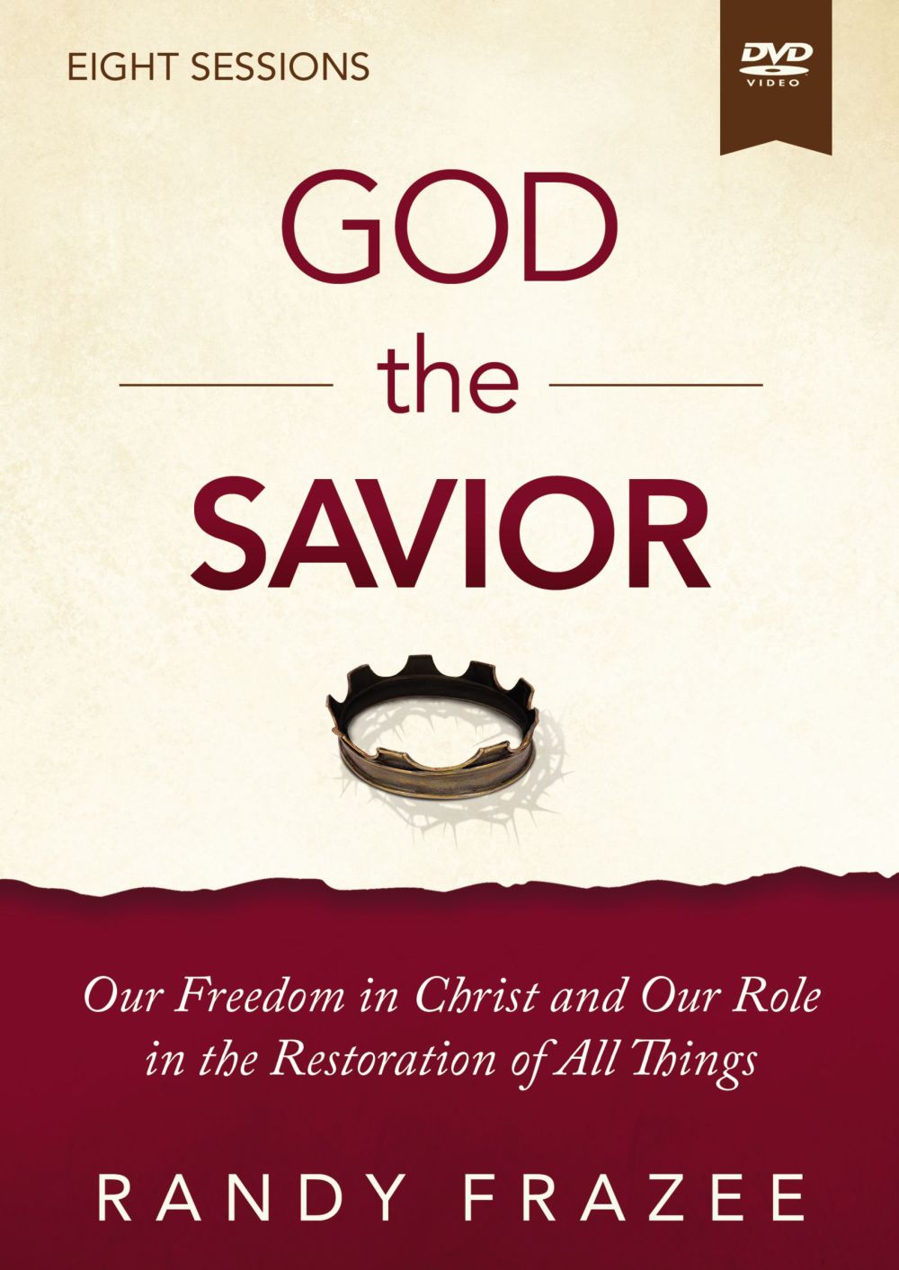 God the Savior Video Study: Our Freedom in Christ and Our Role in the Restoration of All Things