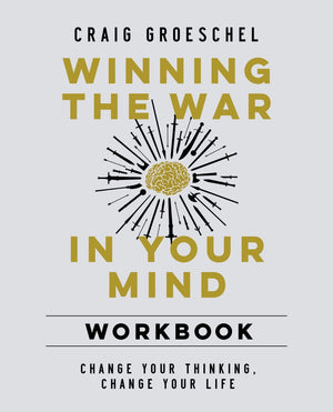Winning the War in Your Mind Workbook: Change Your Thinking, Change Your Life *Very Good*