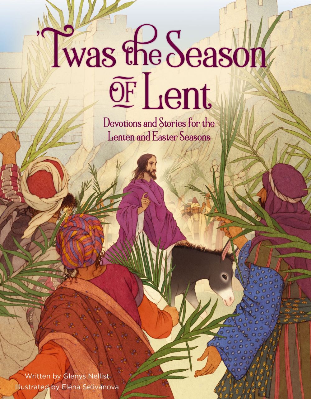 'Twas the Season of Lent: Devotions and Stories for the Lenten and Easter Seasons ('Twas Series) *Very Good*