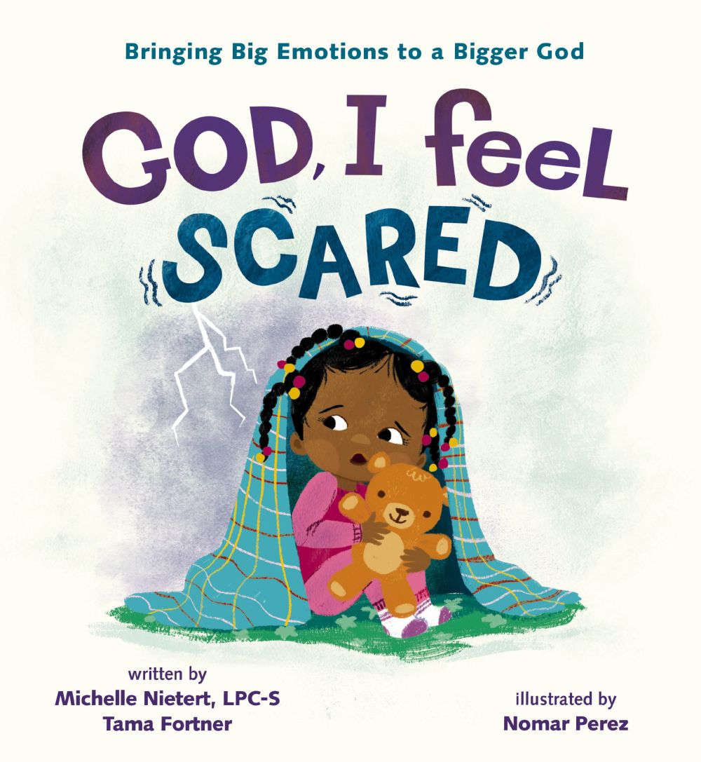 God, I Feel Scared: Bringing Big Emotions to a Bigger God