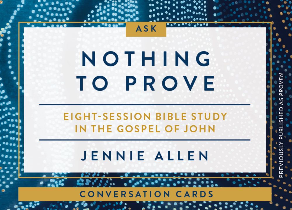 Nothing to Prove Conversation Card Deck: A Study in the Gospel of John