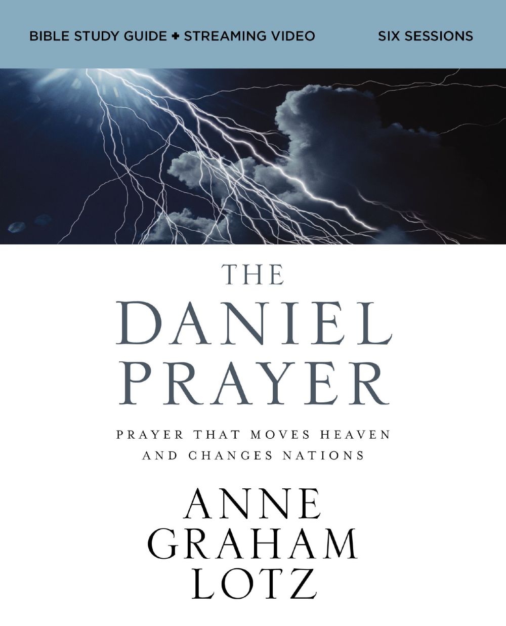 The Daniel Prayer Bible Study Guide plus Streaming Video: Prayer That Moves Heaven and Changes Nations (Daniel Plan)