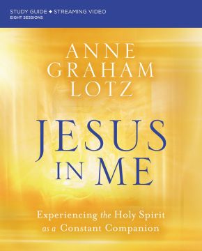 Jesus in Me Bible Study Guide plus Streaming Video: Experiencing the Holy Spirit as a Constant Companion *Very Good*