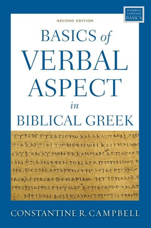 Basics of Verbal Aspect in Biblical Greek: Second Edition (Zondervan Language Basics Series)