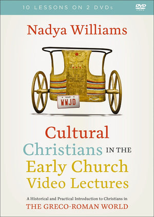 Cultural Christians in the Early Church Video Lectures: A Historical and Practical Introduction to Christians in the Greco-Roman World