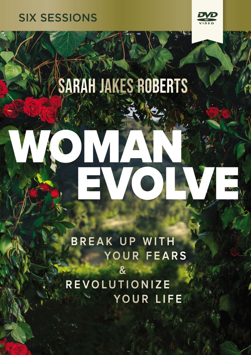 Woman Evolve Video Study: Break Up with Your Fears and Revolutionize Your Life