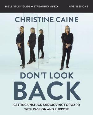 Don't Look Back Bible Study Guide plus Streaming Video: Getting Unstuck and Moving Forward with Passion and Purpose *Very Good*