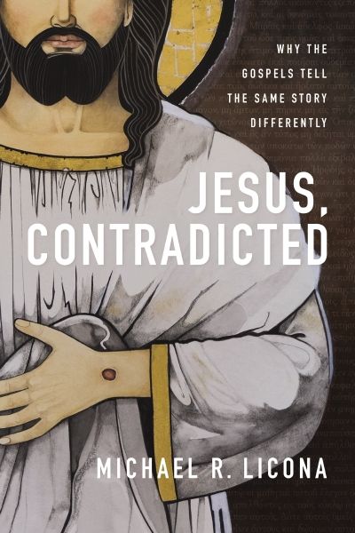 Jesus, Contradicted: Why the Gospels Tell the Same Story Differently *Very Good*