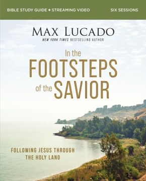 In the Footsteps of the Savior Bible Study Guide plus Streaming Video: Following Jesus Through the Holy Land *Very Good*