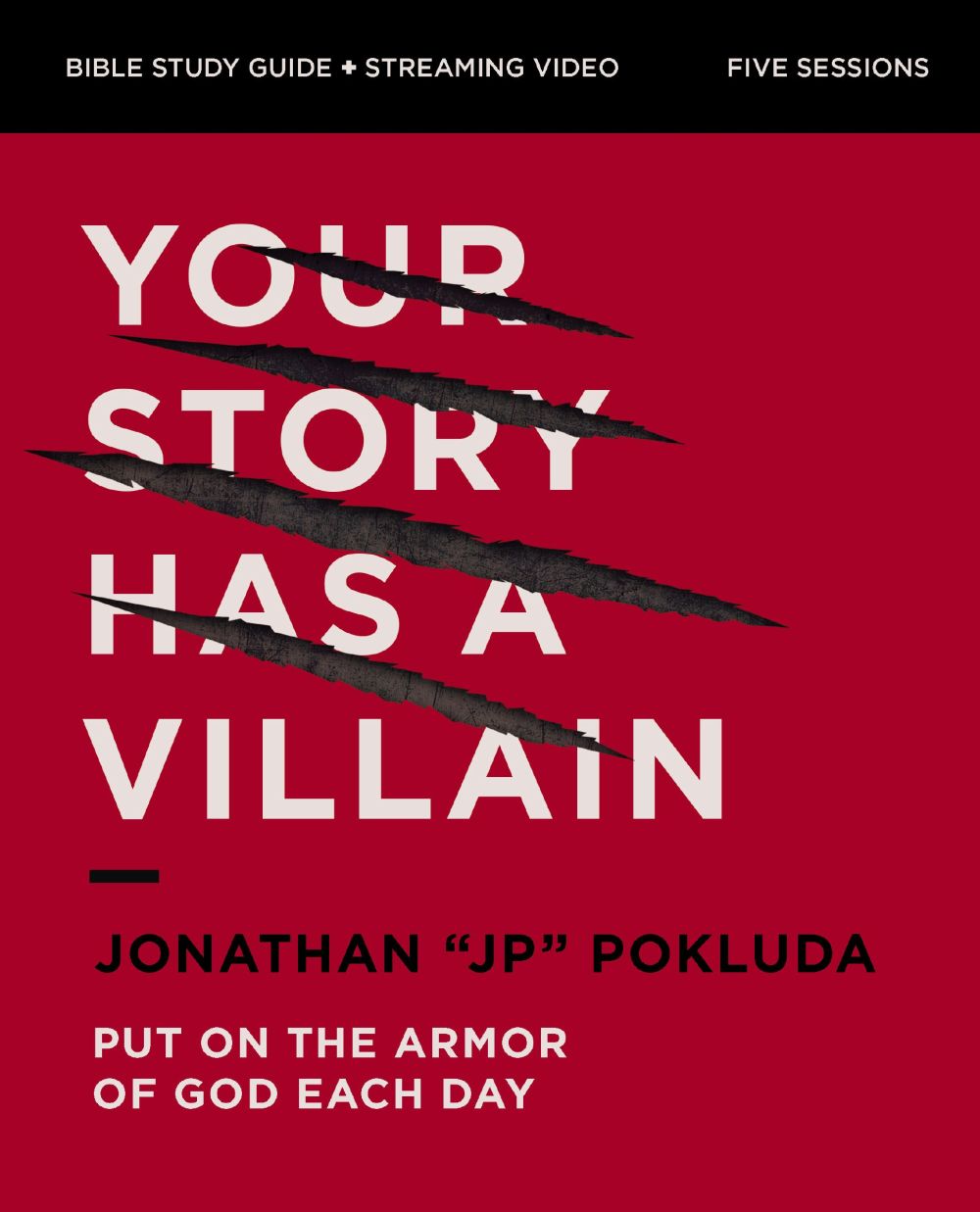 Your Story Has a Villain Bible Study Guide plus Streaming Video: Put on the Armor of God Each Day
