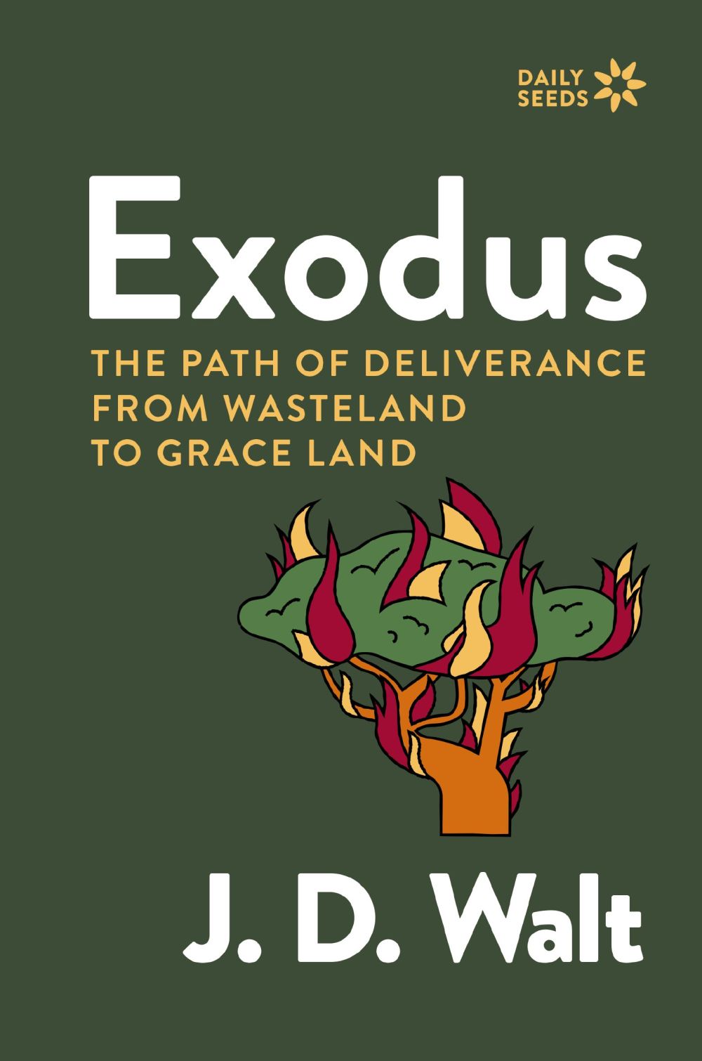 Exodus: The Path of Deliverance from Wasteland to Grace Land (Daily Seeds)
