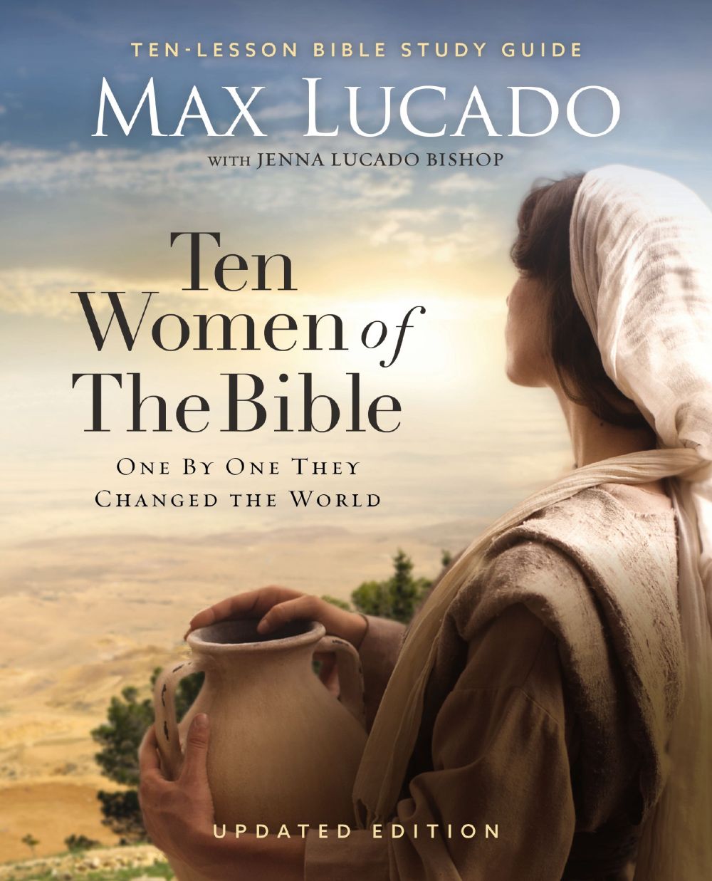 Ten Women of the Bible Updated Edition: How God Used Imperfect People to Change the World *Very Good*