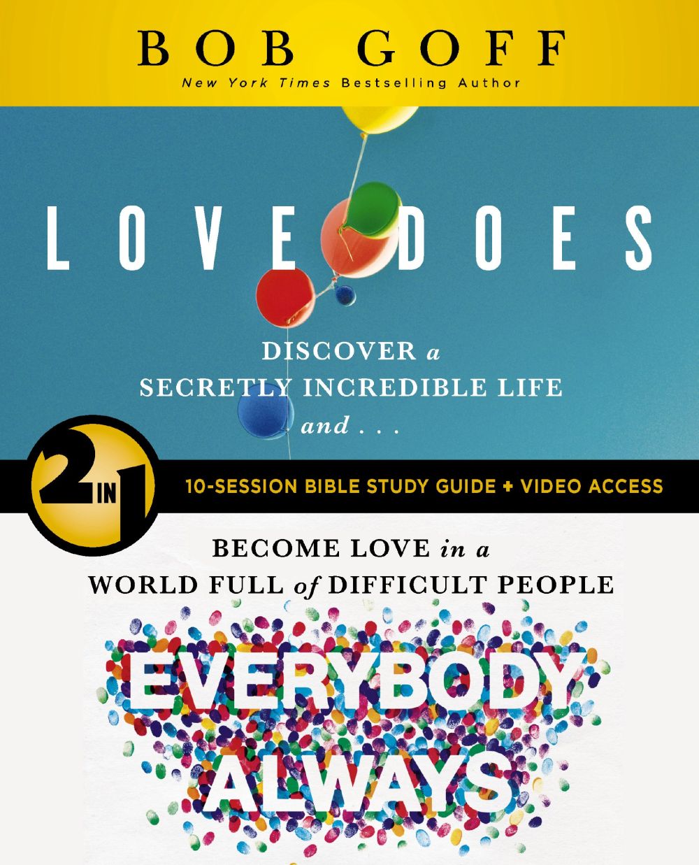Love Does/Everybody Always 2-in-1 Bible Study Guide plus Streaming Video: Discover a Secretly Incredible Life and Become Love in a World Full of Difficult People