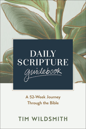 Daily Scripture Guidebook: A 52-Week Journey Through the Bible