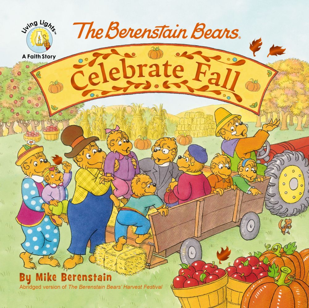 The Berenstain Bears Celebrate Fall (Berenstain Bears/Living Lights: A Faith Story)
