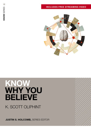 Know Why You Believe (Includes Free Streaming Video) (KNOW Series)