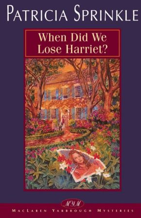 When Did We Lose Harriet? (Thoroughly Southern Mysteries, No. 1) *Very Good*