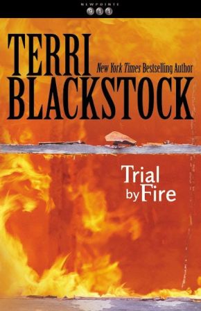 Trial by Fire (Newpointe 911 Series #4) *Very Good*