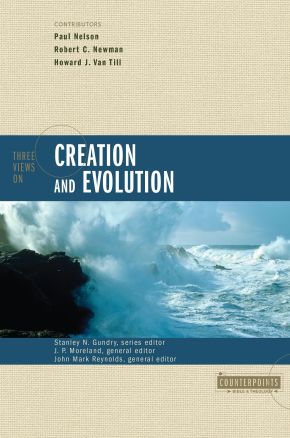 Three Views on Creation and Evolution (Counterpoints) *Very Good*