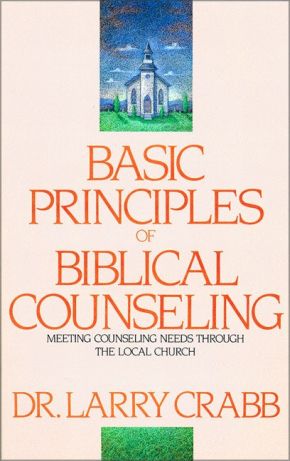 Basic Principles of Biblical Counseling