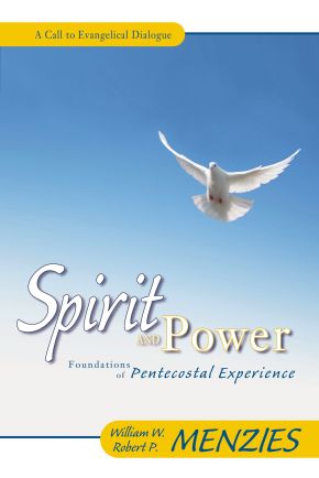 Spirit and Power: Foundations of Pentecostal Experience