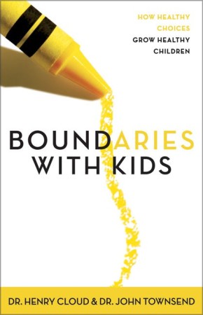 Boundaries with Kids: When to Say Yes, When to Say No, to Help Your Children Gain Control of Their Lives *Very Good*