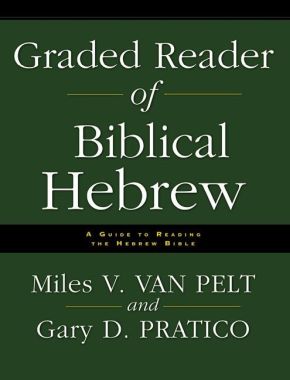 Graded Reader of Biblical Hebrew: A Guide to Reading the Hebrew Bible