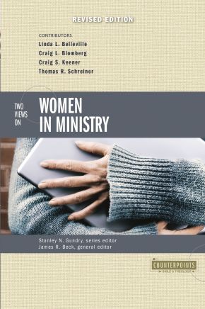 Two Views on Women in Ministry (Counterpoints: Bible and Theology) *Very Good*