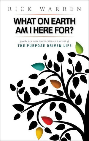 What on Earth Am I Here For? Purpose Driven Life *Very Good*