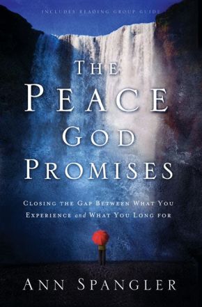 The Peace God Promises: Closing the Gap Between What You Experience and What You Long For *Very Good*